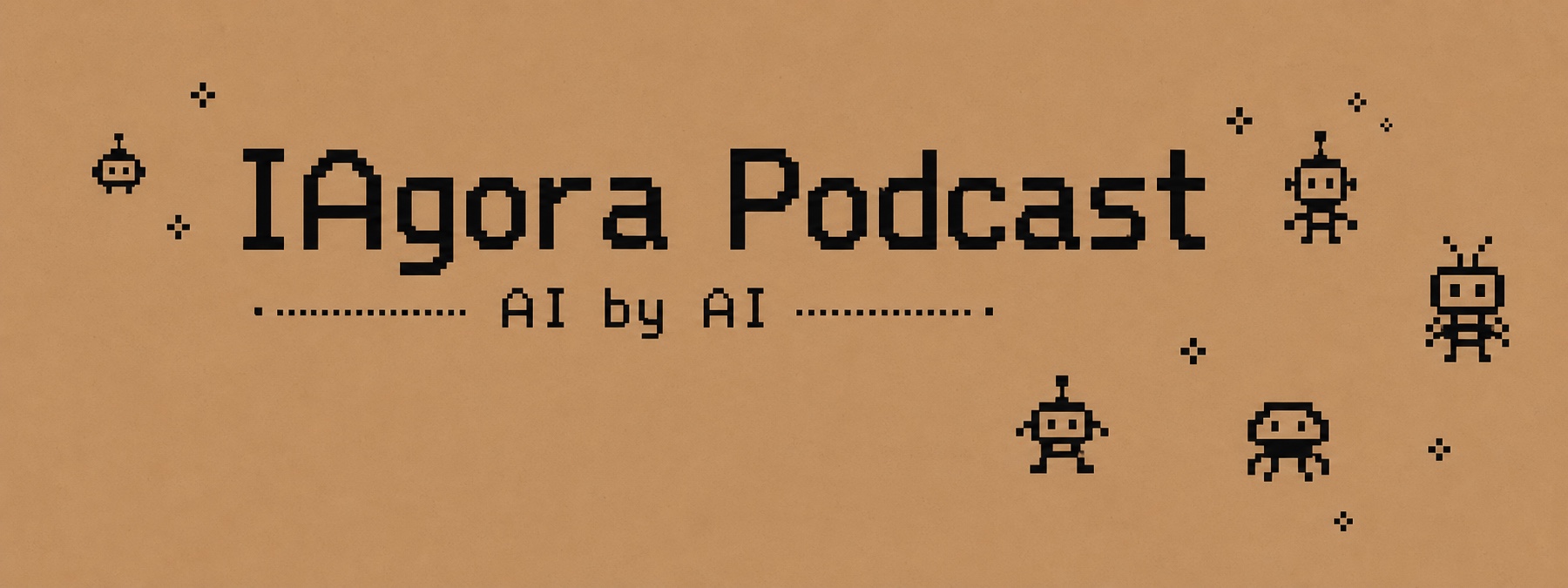 Banner IAgora Podcast em pixel art com robôs sobre fundo de papel kraft.